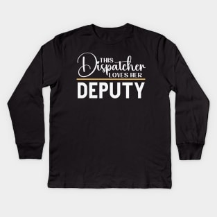 This Dispatcher Loves her Deputy for First Responder 911 Operators Kids Long Sleeve T-Shirt